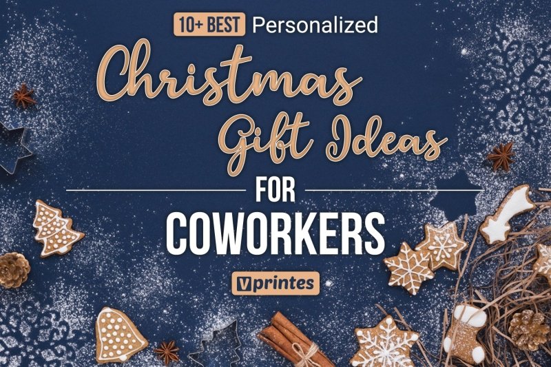 10+ Best Personalized Christmas Gift Ideas For Coworkers | Vprintes
