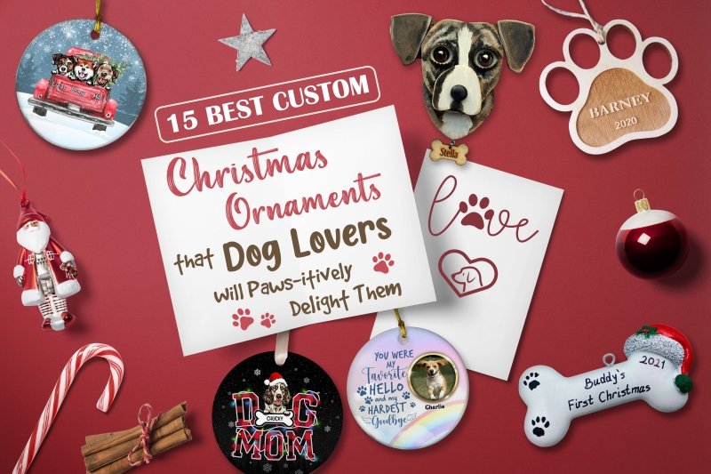 15 Best Custom Christmas Ornaments That Will Paws-itively Delight Dog Lovers | Vprintes