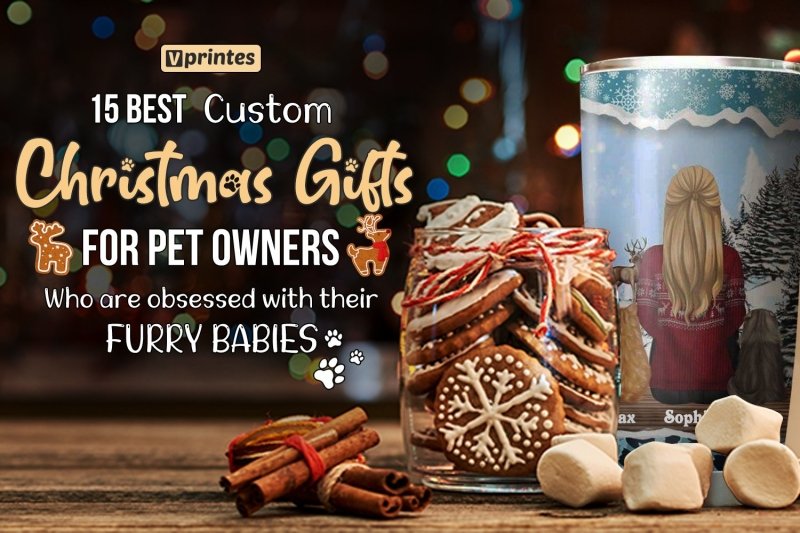 15 Custom Christmas Gifts For Pet Owners Who Are Obsessed With Their Furry Babies | Vprintes