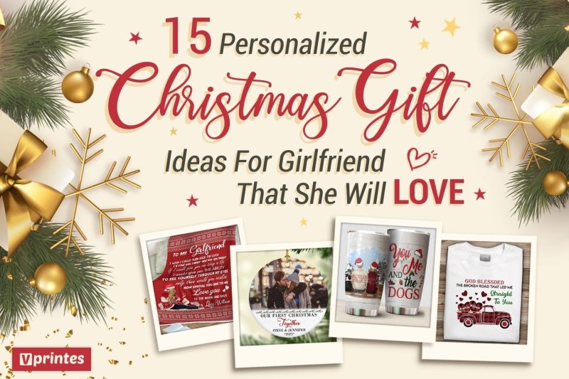 15 Personalized Christmas Gift Ideas For Your Girlfriend That She Will Love | Vprintes