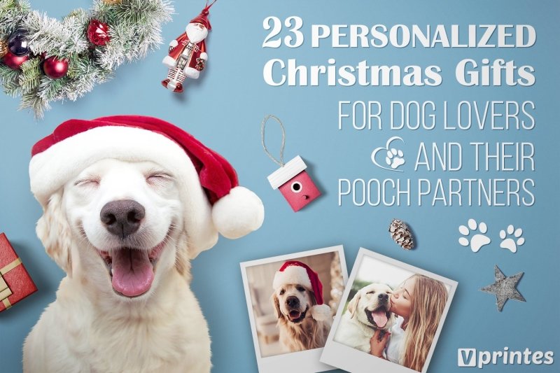 23 Personalized Christmas Gifts For Dog Lovers And Their Pooch Partners To Love | Vprintes