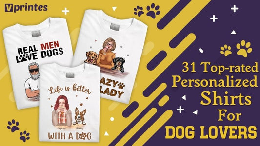 31 Top-rated Personalized Shirts For Dog Lovers That You Will Surely Love | Vprintes