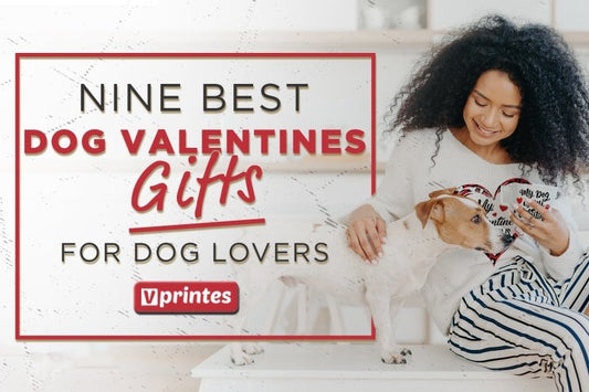 Nine Best Dog Valentines Gifts For Dog Lovers | Vprintes