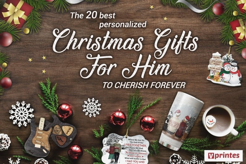 The 20 Best Personalized Christmas Gift Ideas For Him To Cherish Forever | Vprintes