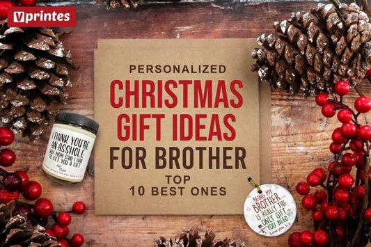 Top 10 Best Personalized Christmas Gift Ideas For Brother | Vprintes