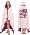 Mom Off Duty Wearable Blanket